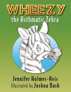 Hardcover Wheezy the Asthmatic Zebra Book