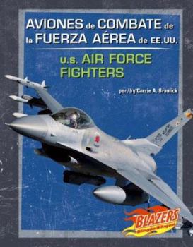 Library Binding Aviones de Combate de la Fuerza A?rea de Ee.Uu./U.S. Air Force Fighters [Multiple Languages] Book