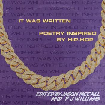 It Was Written: Poetry Inspired by Hip-Hop