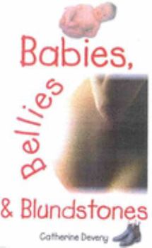 Paperback Babies, Bellies and Blundstones Book