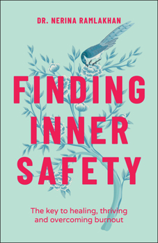 Paperback Finding Inner Safety: The Key to Healing, Thriving, and Overcoming Burnout Book