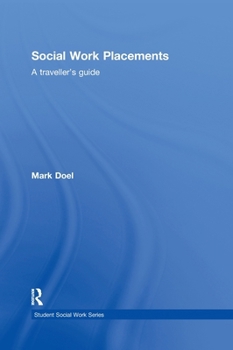 Hardcover Social Work Placements: A Traveller's Guide Book