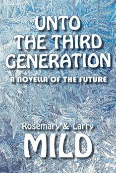 Paperback Unto the Third Generation: A Novella of the Future Book