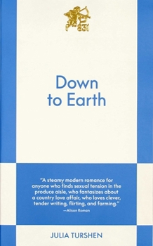 Down to Earth: An 831 Stories Romance