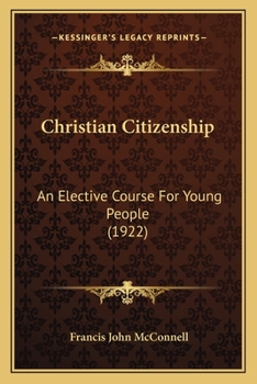 Paperback Christian Citizenship: An Elective Course For Young People (1922) Book