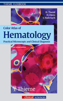 Paperback Color Atlas of Hematology: Practical Microscopic and Clinical Diagnosis Book