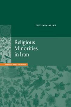 Religious Minorities in Iran - Book #13 of the Cambridge Middle East Studies