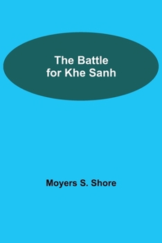 Paperback The Battle For Khe Sanh Book