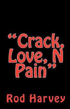 Paperback "Crack, Love, N Pain" Book