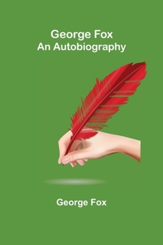 Paperback George Fox: An Autobiography Book
