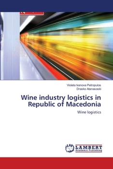 Paperback Wine industry logistics in Republic of Macedonia Book