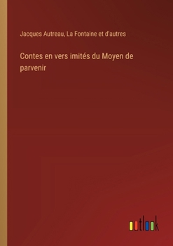 Paperback Contes en vers imités du Moyen de parvenir [French] Book