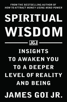Paperback Spiritual Wisdom: Insights to Awaken You to a Deeper Level of Reality and Being Book