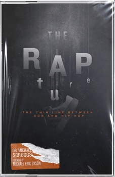 Paperback The RAPture: The Thin Line Between God and Hip-Hop Book