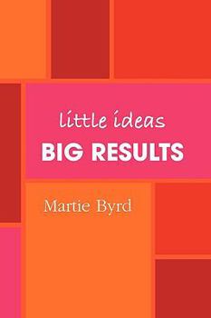 Paperback Little Ideas, Big Results Book