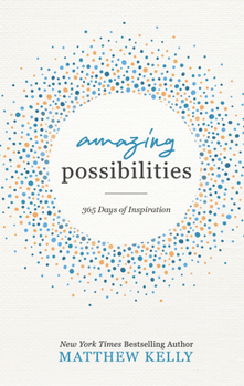 Hardcover Amazing Possibilities: 365 Days of Inspiration Book