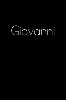 Paperback Giovanni: Notebook / Journal / Diary - 6 x 9 inches (15,24 x 22,86 cm), 150 pages. Personalized for Giovanni. Book