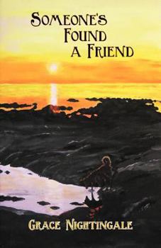 Paperback Someone's Found a Friend Book