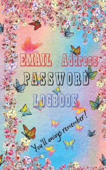 Paperback Email Address Pasword LogBook - You'll always remember: Email IP Address Username Password Login Internet Organizer Private Track Keeper PASTEL Book F Book