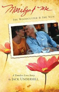 Paperback Marilyn & Me: The Woodcutter & The Nun Book