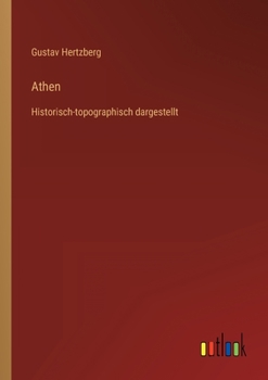 Paperback Athen: Historisch-topographisch dargestellt [German] Book