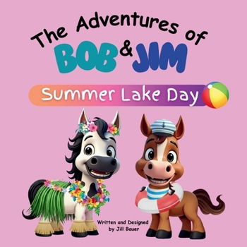 The Adventures of Bob & Jim: Summer Lake Day