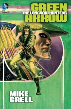 Green Arrow: The Longbow Hunters - Book #12 of the Super-Heróis DC Comics