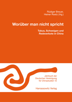 Paperback Woruber Man Nicht Spricht: Tabus, Schweigen Und Redeverbote in China [German] Book