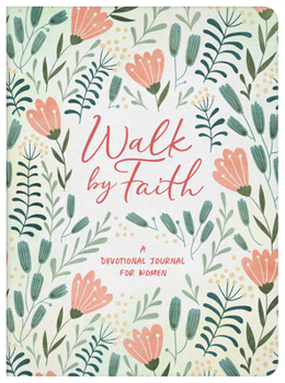 Paperback Walk by Faith: A Devotional Journal for Women Book