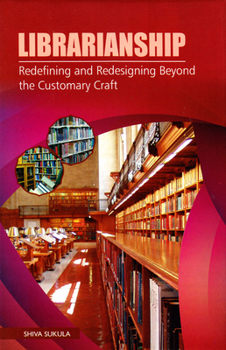 Hardcover Librarianship: Redefining and Redesigning Beyond the Customary Craft Book