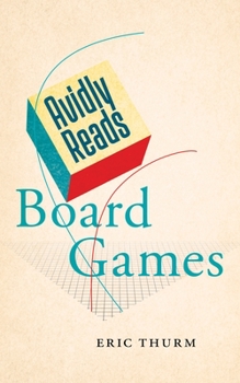 Avidly Reads Board Games - Book  of the Avidly Reads