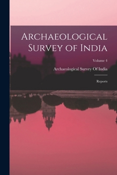 Paperback Archaeological Survey of India: Reports; Volume 4 Book