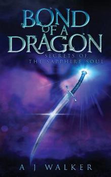 Paperback Bond of a Dragon: Secrets of the Sapphire Soul Book