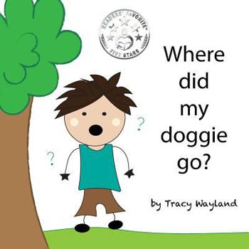 Paperback Where did my doggie go?: Coping with grief through imagination Book