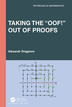 Paperback Taking the "Oof!" Out of Proofs Book