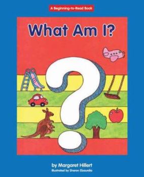 What Am I? (Modern Curriculum Press Beginning to Read Series) - Book  of the Beginning-To-Read