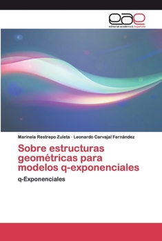 Paperback Sobre estructuras geométricas para modelos q-exponenciales [Spanish] Book