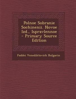 Paperback Polnoe Sobranie Sochinenii. Novoe Izd., Ispravlennoe [Turkish] Book