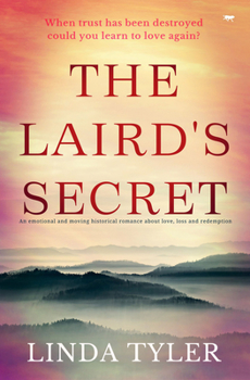 Paperback The Laird's Secret: An Emotional and Moving Historical Romance about Love, Loss and Redemption Book