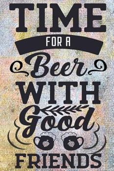 Paperback Time for a Beer with Good Friends Book