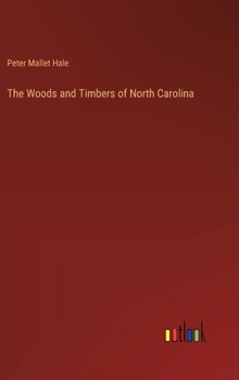 The Woods and Timbers of North Carolina