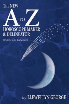 Paperback The New A to Z Horoscope Maker and Delineator the New A to Z Horoscope Maker and Delineator Book