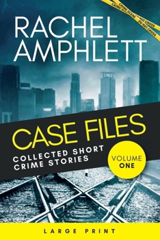 Paperback Case Files Collected Short Crime Stories Vol. 1: A murder mystery collection of twisted short stories Book