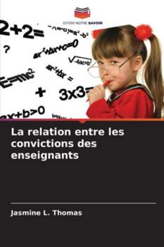 Paperback La relation entre les convictions des enseignants [French] Book