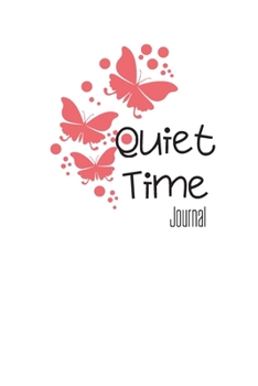 Paperback Quiet Time Journal: Me Time, Reflect, Prayer. Cute Fabulous Lovely Notebook/ Diary/ Journal to write in, Lovely Lined Blank designed inter Book