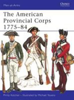 Paperback The American Provincial Corps 1775-84 Book
