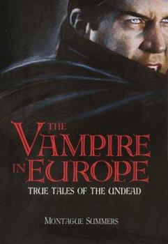 Hardcover Vampire in Europe: True Tales of the Undead Book