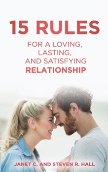 Paperback 15 Rules For a Loving, Lasting, and Satisfying Relationship Book