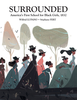 Hardcover Surrounded: America's First School for Black Girls, 1832 Book