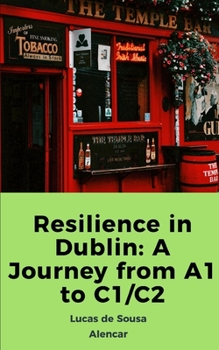 Paperback Resilience in Dublin: A Journey from A1 to C1/C2 Book
